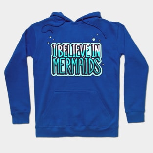 believe in mermaid2 Hoodie